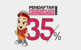 Perpanjang Pendaftaran Meski Antusias Perempuan Mencapai 35% Pendaftar Panwaslu Kecamatan 