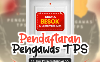 Pendaftaran Pengawas TPS Pemilihan Kepala Daerah dibuka 12-28 September 2024